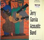 Jerry Garcia Acoustic Band - Almost Acoustic (1988)